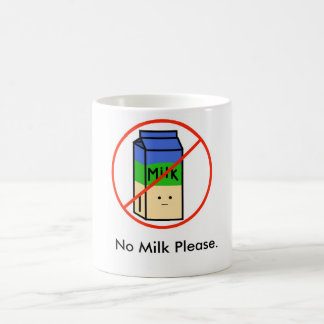 Keine Milch-bitte Tassen-Weiß-Version Kaffeetasse
