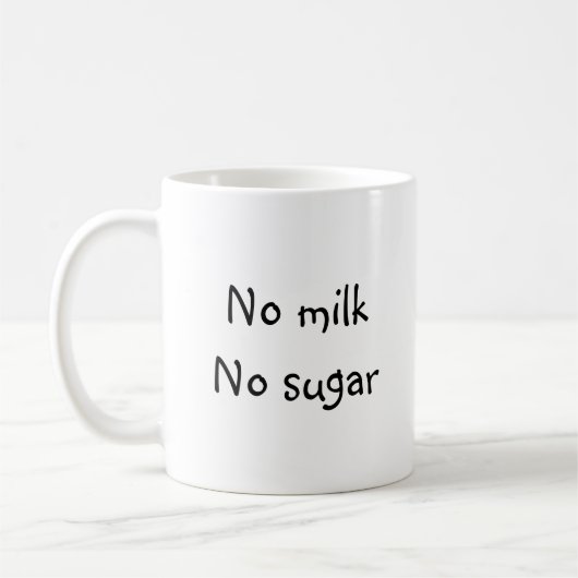 Keine Milch, kein Zucker Kaffeetasse (Links)