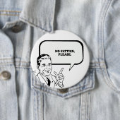 KEINE MÖGLICHKEITEN BITTE T - Shirt Button (Beispiel)