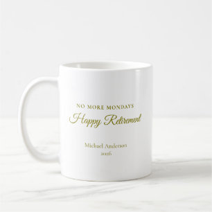 Keine Montage mehr Geschenk zum Ruhestand Kaffeetasse