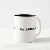 Keine Morgenkaffee-Tasse| neu, morgens Zweifarbige Tasse (VorderseiteRechts)