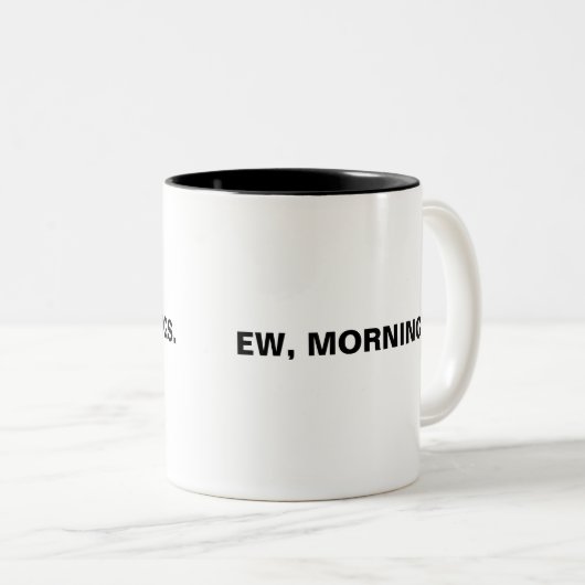 Keine Morgenkaffee-Tasse| neu, morgens Zweifarbige Tasse (VorderseiteRechts)