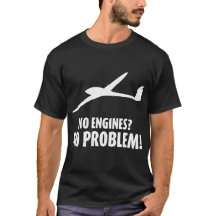 "Keine Motoren? Kein Problem!" T - Shirt