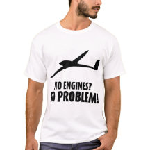 "Keine Motoren? Kein Problem!" T - Shirt