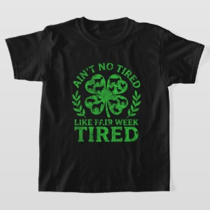 Keine Müdigkeit wie die Müdigkeit der Kirmeswoche T-Shirt