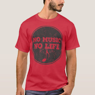 Keine Musik, kein Leben T-Shirt
