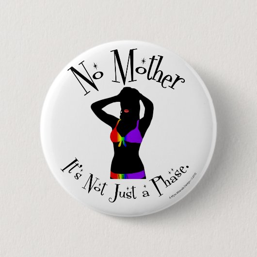 Keine Mutter, es ist nicht nur eine Phase Button (Vorderseite)