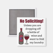 Keine Nachfrage, es sei denn, Sie fallen Wein ab Magnet (Vorderseite/Rückseite)