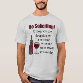 Keine Nachfrage, es sei denn, Sie fallen Wein ab T-Shirt (Vorderseite)