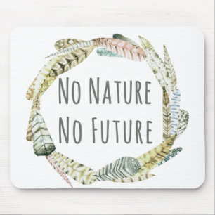 Keine Natur, keine Zukunft Mousepad