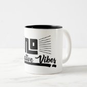 Keine Negative Vibes Black Graphic Image Typografy Zweifarbige Tasse (VorderseiteRechts)