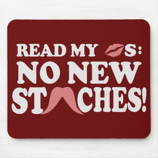 Keine neuen Staches benutzerdefiniertes Mousepad (Vorne)