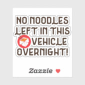 Keine Noodles, die in diesem Fahrzeug über Nacht V Aufkleber (Blatt)