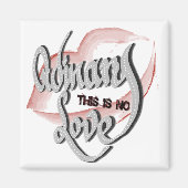 Keine normale Liebe, 2 Zoll Magnet (Vorne)