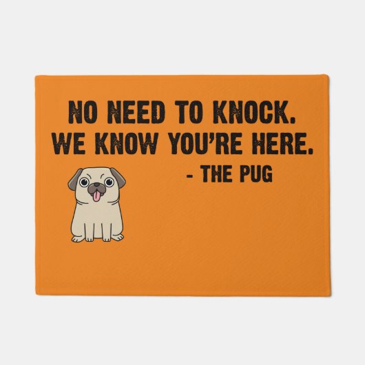 Keine Notwendigkeit, den Mops zu klopfen Fußmatte (Vorderseite)