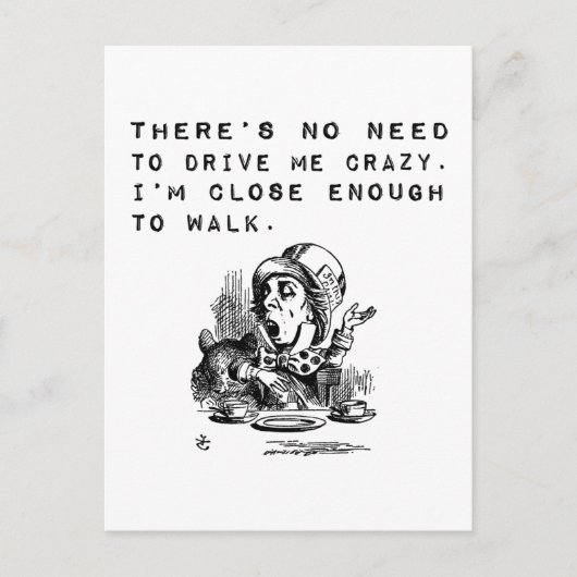 Keine Notwendigkeit, mich verrückt lustig zu mache Postkarte (Vorderseite)