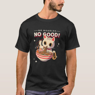 Keine Nudeln, nichts Gutes (Süße asiatische Katzen T-Shirt