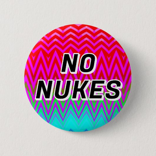 KEINE NUKES (Sie können die Worte ändern) Button (Vorderseite)