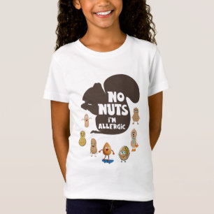 Keine Nüsse Ich bin allergische Erdnuss Allergie B T-Shirt