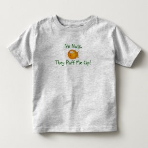 Keine Nüsse. Sie stoßen ich oben luft! Kleinkind T-shirt