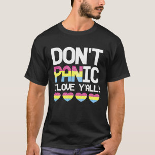 Keine Panik bei Liebe Y'All Pansexual Heart Pan Pr T-Shirt