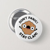 Keine Panik Bleibe Clam Funny Animal Pun Button (Vorne & Hinten)