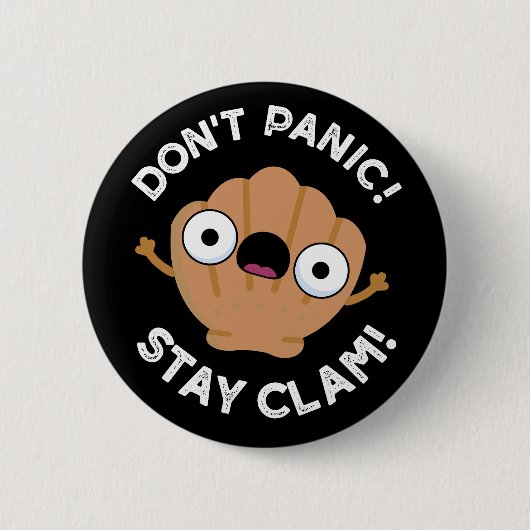 Keine Panik Bleibe Clam Funny Animal Pun Dark BG Button (Vorderseite)