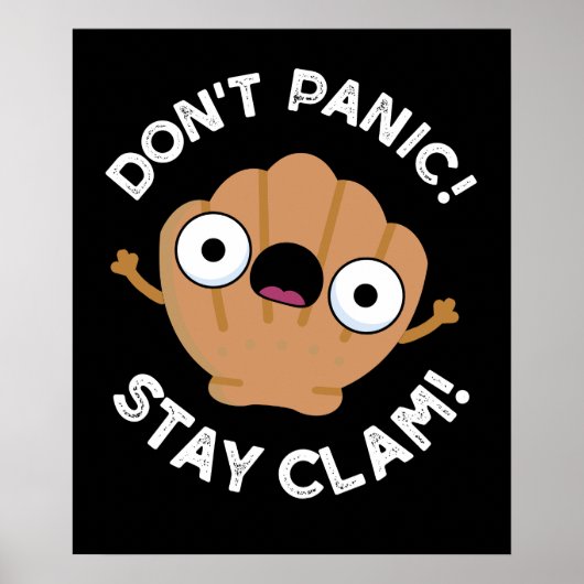 Keine Panik Bleibe Clam Funny Animal Pun Dark BG Poster (Vorne)