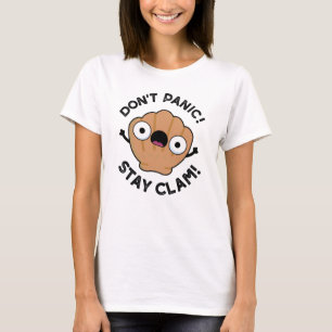 Keine Panik Bleibe Clam Funny Animal Pun T-Shirt