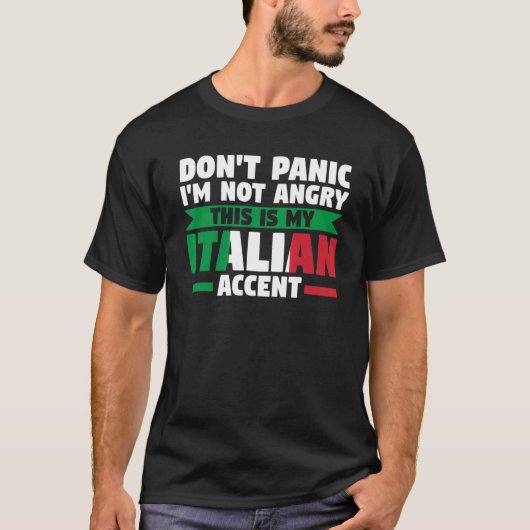 Keine Panik, das ist mein italienischer Akzent Ita T-Shirt (Vorderseite)