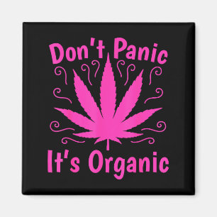 Keine Panik Es Ist Ökologischer Marijuan Unkraut T Magnet
