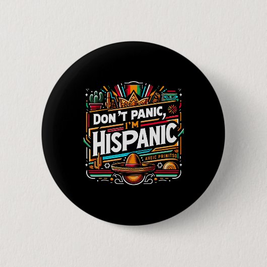 Keine Panik, ich bin hispanischer Funny mexikanisc Button (Vorderseite)