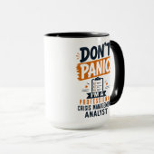 Keine Panik, ich bin Krisenmanagement-Analyst Tasse (VorderseiteRechts)