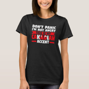 Keine Panik, ich bin nicht wütend, ist kanadischer T-Shirt