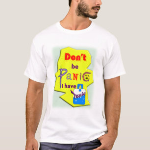 Keine Panik, ich habe ein Tonikum, Typography T-Sh T-Shirt