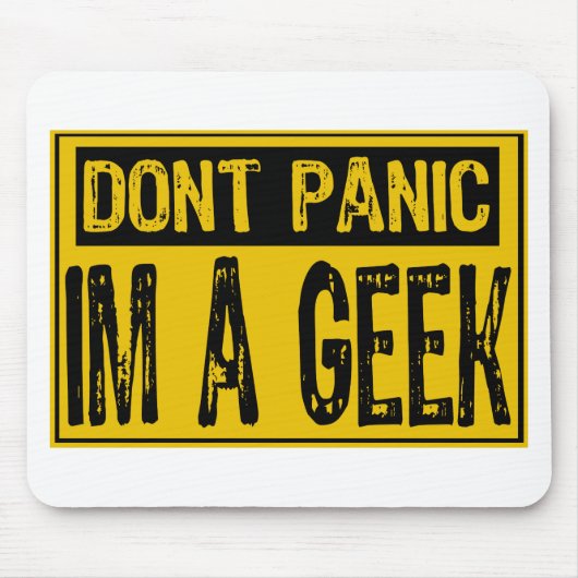 Keine Panik - Im Geek - Gelb/Schwarz Mousepad (Vorne)