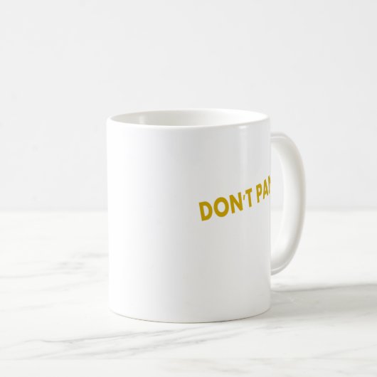 Keine Panik Kaffeetasse (VorderseiteRechts)