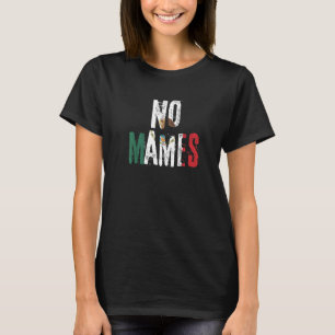Keine Panik Mexican Slang Mexico-Flagge T-Shirt