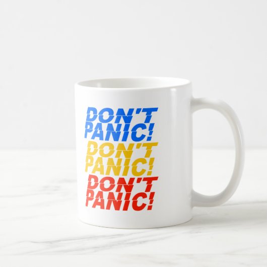 Keine Panik! Tasse - wählen Sie Stil & Farbe (Rechts)