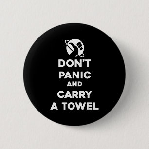 Keine Panik und nimm ein Handtuch mit - Handtuch-T Button