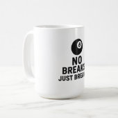 Keine Pausen, nur Brüche Kaffeetasse (Vorderseite Links)