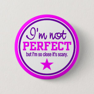 KEINE PERFEKTE Taste - Rosa Button