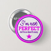 KEINE PERFEKTE Taste - Rosa Button (Vorne & Hinten)