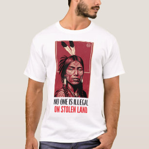 Keine Person ist illegal auf gestohlenem Land Indi T-Shirt
