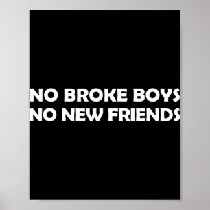 Keine pleiten Jungs, keine neuen Freunde, lustige  Poster