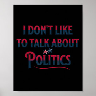 Keine Politik, ich will nicht über Politik spreche Poster