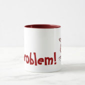 Keine Problem-Tasse Tasse (Zentrum)