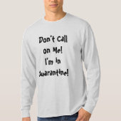 Keine Quarantäne T-Shirt (Vorderseite)