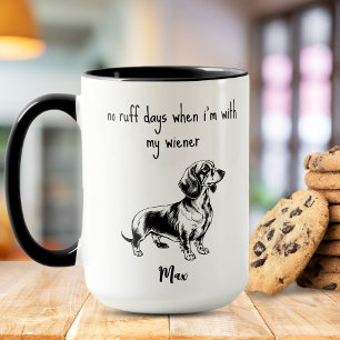 Keine rauhen Tage mit meinem Wiener Dachshund Schw Tasse