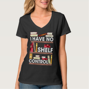 Keine Regalkontrolle Lesebuch Bücher Leser T-Shirt